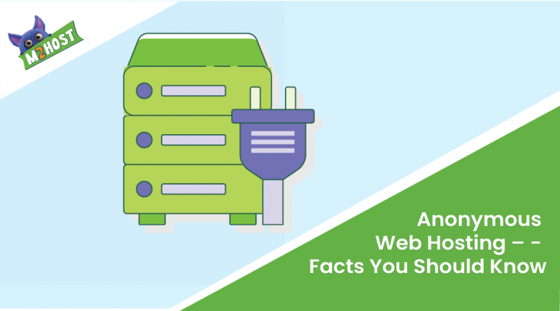 Anonymous-Web-Hosting-–-Facts-You-Should-Know1