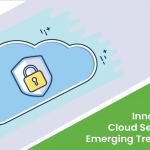 Innovations-in-Cloud-Security-and-Emerging-Trends-in-2021