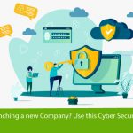 are-you-launching-a-new-company-use-this-cyber-security-checklist